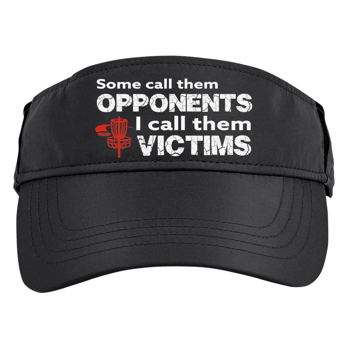Disc Golf Some Call Them Opponents Funny Saying Adult Drive Performance Visor