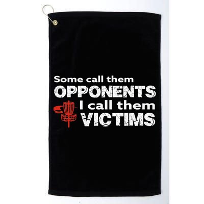 Disc Golf Some Call Them Opponents Funny Saying Golf Towel