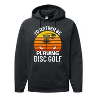 Disc Golf Shirt I'd Rather Be Playing Disc Golf Performance Fleece Hoodie