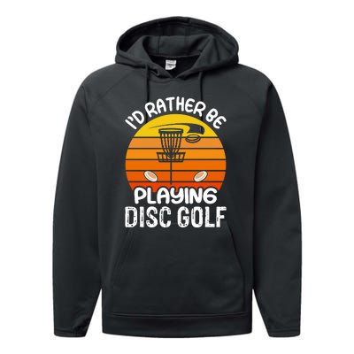 Disc Golf Shirt I'd Rather Be Playing Disc Golf Performance Fleece Hoodie