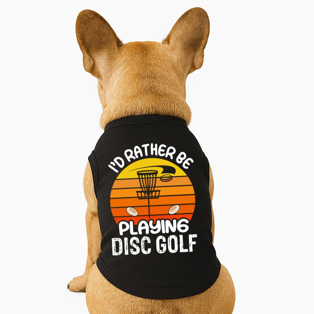 Disc Golf Shirt I'd Rather Be Playing Disc Golf Doggie Tank