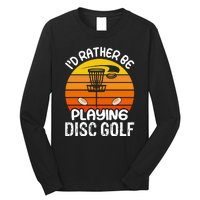 Disc Golf Shirt I'd Rather Be Playing Disc Golf Long Sleeve Shirt