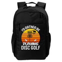 Disc Golf Shirt I'd Rather Be Playing Disc Golf Daily Commute Backpack