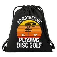 Disc Golf Shirt I'd Rather Be Playing Disc Golf Drawstring Bag