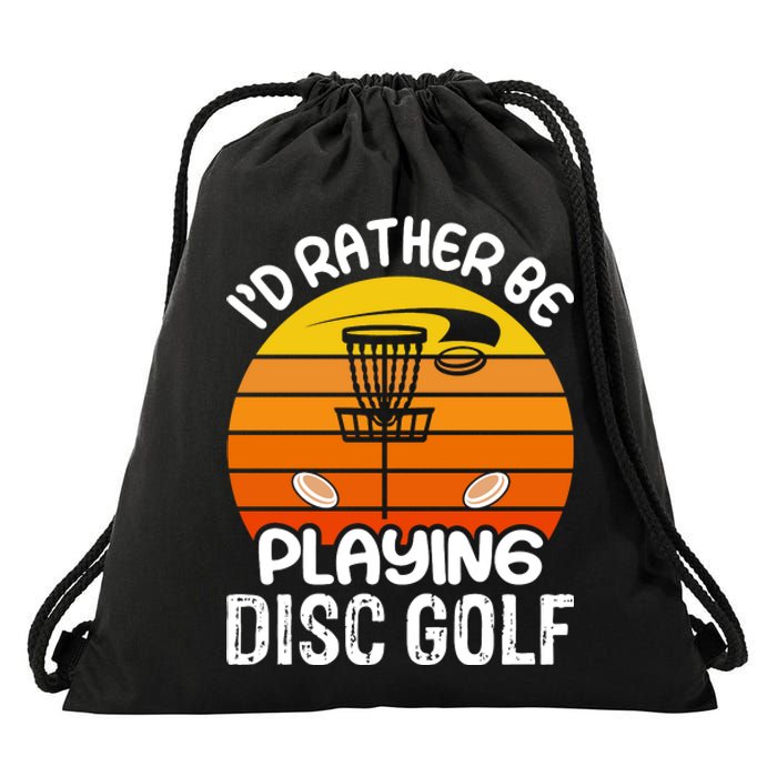 Disc Golf Shirt I'd Rather Be Playing Disc Golf Drawstring Bag