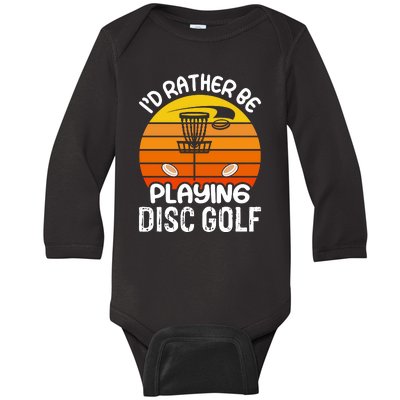 Disc Golf Shirt I'd Rather Be Playing Disc Golf Baby Long Sleeve Bodysuit