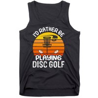 Disc Golf Shirt I'd Rather Be Playing Disc Golf Tank Top