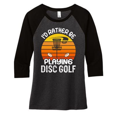 Disc Golf Shirt I'd Rather Be Playing Disc Golf Women's Tri-Blend 3/4-Sleeve Raglan Shirt