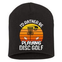 Disc Golf Shirt I'd Rather Be Playing Disc Golf Short Acrylic Beanie