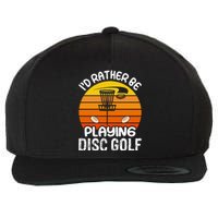 Disc Golf Shirt I'd Rather Be Playing Disc Golf Wool Snapback Cap