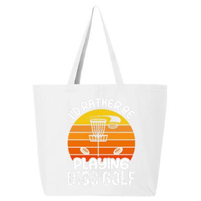 Disc Golf Shirt I'd Rather Be Playing Disc Golf 25L Jumbo Tote