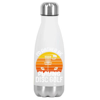 Disc Golf Shirt I'd Rather Be Playing Disc Golf Stainless Steel Insulated Water Bottle