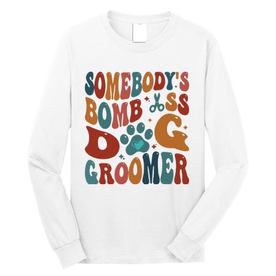 Dog Groomer Somebodys Bomb As Dog Groomer Long Sleeve Shirt