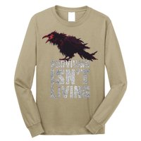 Days Gone Surving Isnt Living Corw Quote Big Chest Logo Long Sleeve Shirt