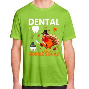 Dental Gobble Squad Thanksgiving Turkey Funny Dentist Great Gift Adult ChromaSoft Performance T-Shirt