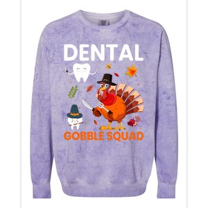 Dental Gobble Squad Thanksgiving Turkey Funny Dentist Great Gift Colorblast Crewneck Sweatshirt