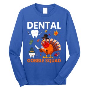 Dental Gobble Squad Thanksgiving Turkey Funny Dentist Great Gift Long Sleeve Shirt