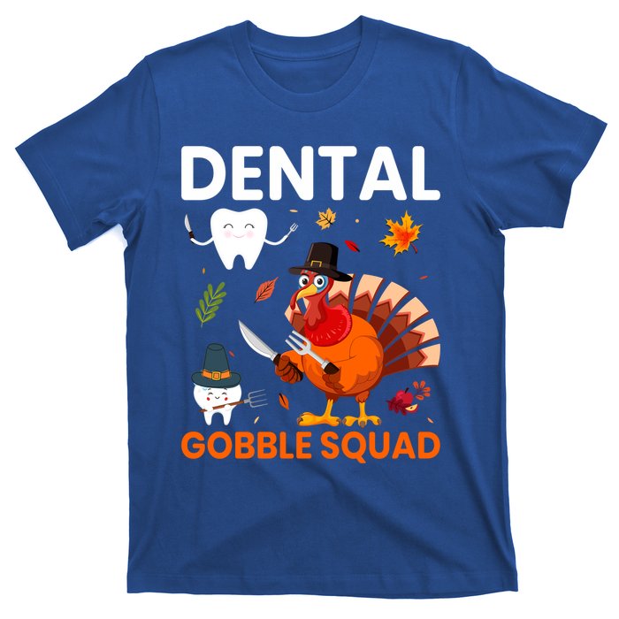 Dental Gobble Squad Thanksgiving Turkey Funny Dentist Great Gift T-Shirt