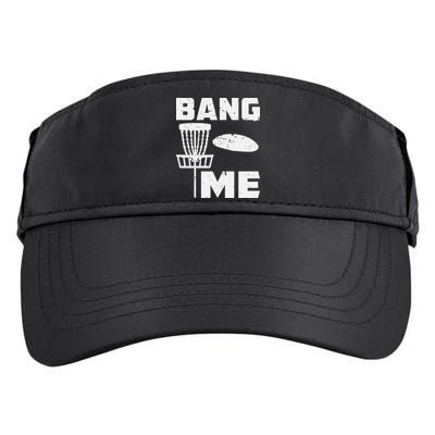 Disc Golfing Shirts Bang Me Funny Disc Golf Adult Drive Performance Visor