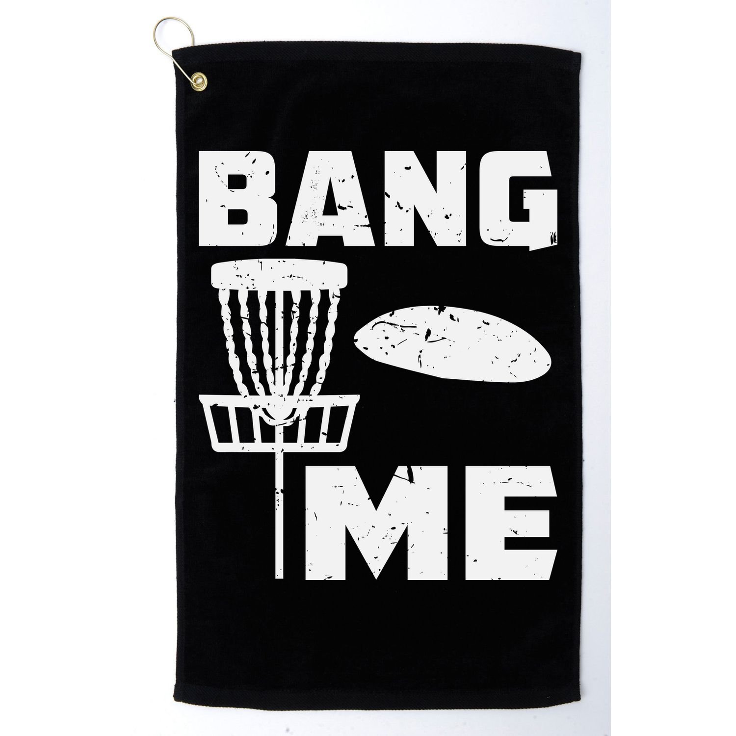 Disc Golfing Shirts Bang Me Funny Disc Golf Golf Towel
