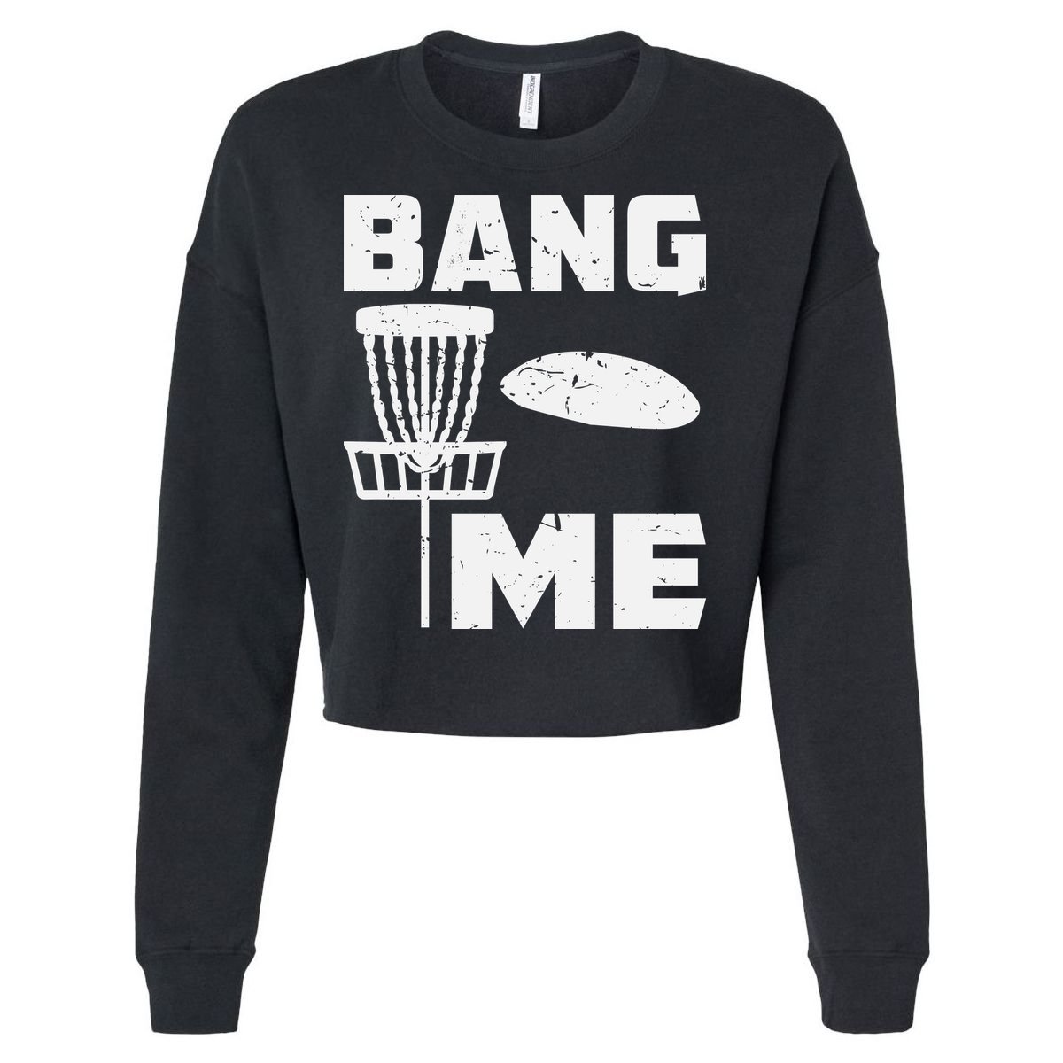Disc Golfing Shirts Bang Me Funny Disc Golf Cropped Pullover Crew