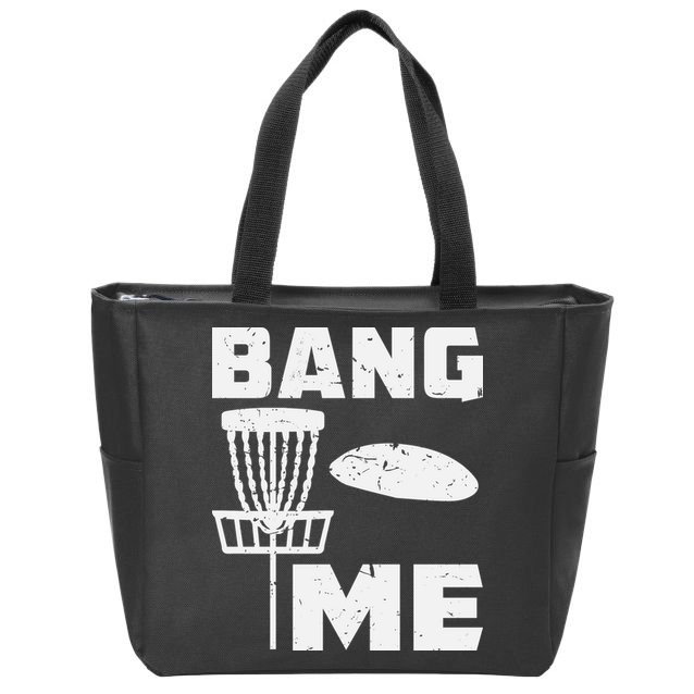 Disc Golfing Shirts Bang Me Funny Disc Golf Zip Tote Bag