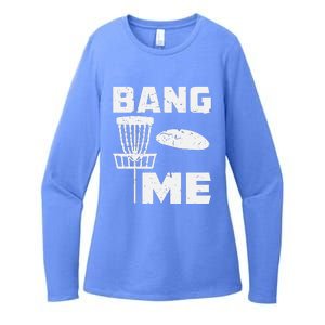 Disc Golfing Shirts Bang Me Funny Disc Golf Womens CVC Long Sleeve Shirt