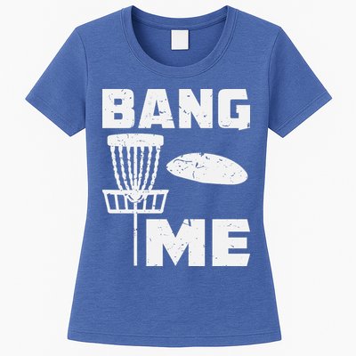 Disc Golfing Shirts Bang Me Funny Disc Golf Womens T-Shirt