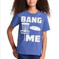 Disc Golfing Shirts Bang Me Funny Disc Golf Kids T-Shirt