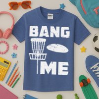 Disc Golfing Shirts Bang Me Funny Disc Golf Kids T-Shirt