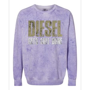 Diesel Gets Stuff Done Great Gift Truck Driver Gas Tool Engine Meaningful Gift Colorblast Crewneck Sweatshirt