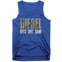 Diesel Gets Stuff Done Great Gift Truck Driver Gas Tool Engine Meaningful Gift Tank Top