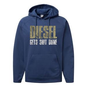 Diesel Gets Stuff Done Great Gift Truck Driver Gas Tool Engine Meaningful Gift Performance Fleece Hoodie