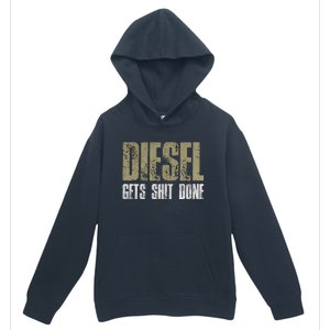 Diesel Gets Stuff Done Great Gift Truck Driver Gas Tool Engine Meaningful Gift Urban Pullover Hoodie