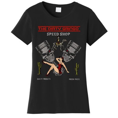 Dirty Gringo Speed Shop Rat Rod Sexy Pin Up On Crank Shaft Women's T-Shirt