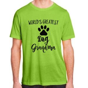 Dog Grandma Sweat Greatest Dog Grandma Gifts Adult ChromaSoft Performance T-Shirt