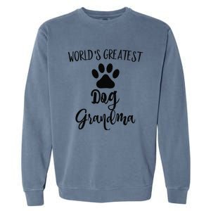 Dog Grandma Sweat Greatest Dog Grandma Gifts Garment-Dyed Sweatshirt