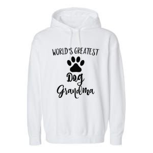 Dog Grandma Sweat Greatest Dog Grandma Gifts Garment-Dyed Fleece Hoodie