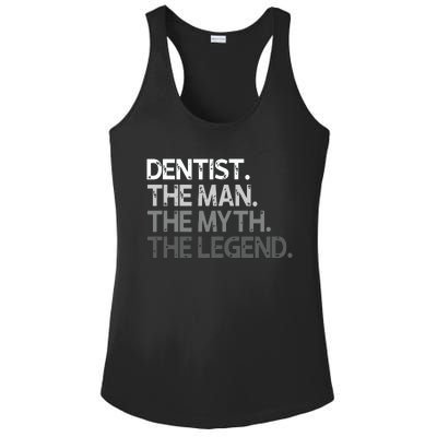 Dentist Gift The Man Myth Legend Ladies PosiCharge Competitor Racerback Tank