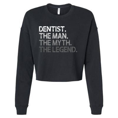 Dentist Gift The Man Myth Legend Cropped Pullover Crew