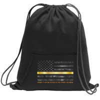 Dispatcher Gifts Thin Gold Line Thin Yellow Line 911 Sweatshirt Cinch Pack Bag