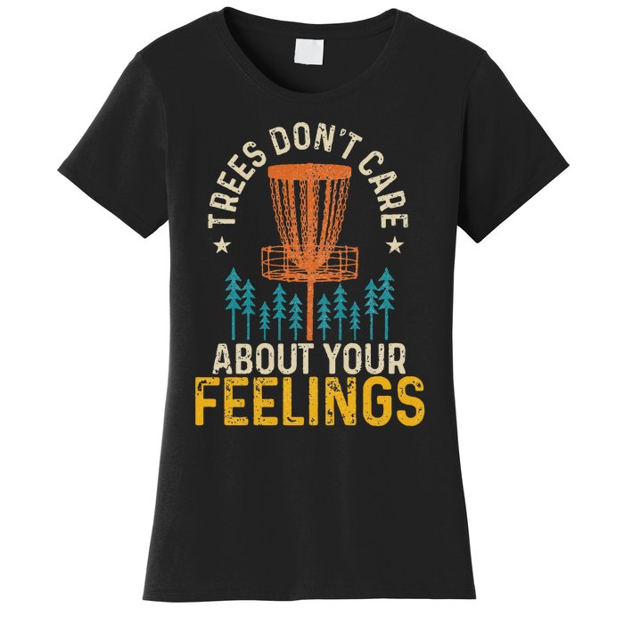 Disc Golf Trees Don't Care About Your Feelings Frolf Vintage Women's T-Shirt