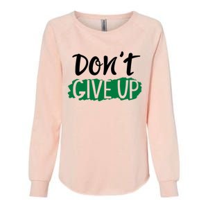 Don't Give Up Mental Health Awareness Womens California Wash Sweatshirt