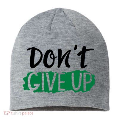 Don't Give Up Mental Health Awareness Sustainable Beanie