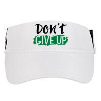 Don't Give Up Mental Health Awareness Adult Drive Performance Visor