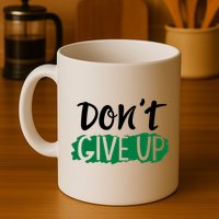 Don't Give Up Mental Health Awareness Mug