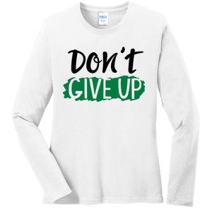 Don't Give Up Mental Health Awareness Ladies Long Sleeve Shirt