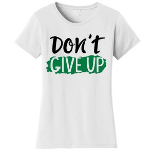 Don't Give Up Mental Health Awareness Women's T-Shirt