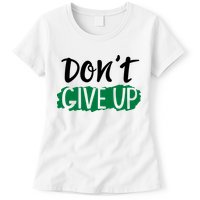 Don't Give Up Mental Health Awareness Womens T-Shirt