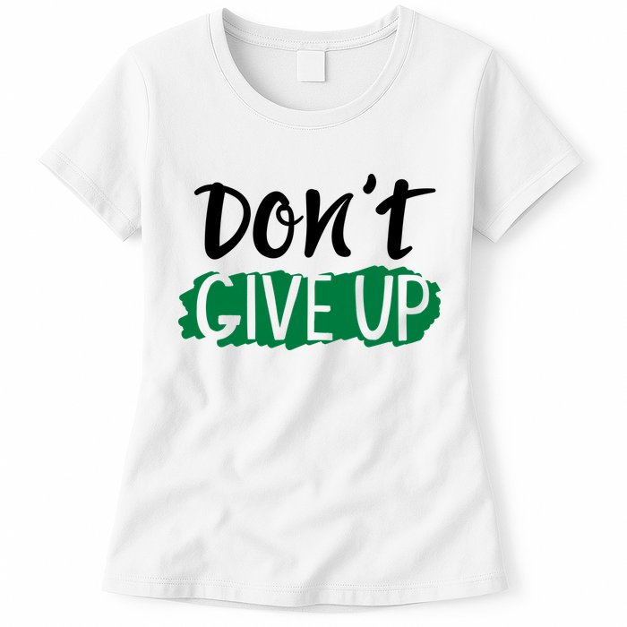 Don't Give Up Mental Health Awareness Womens T-Shirt
